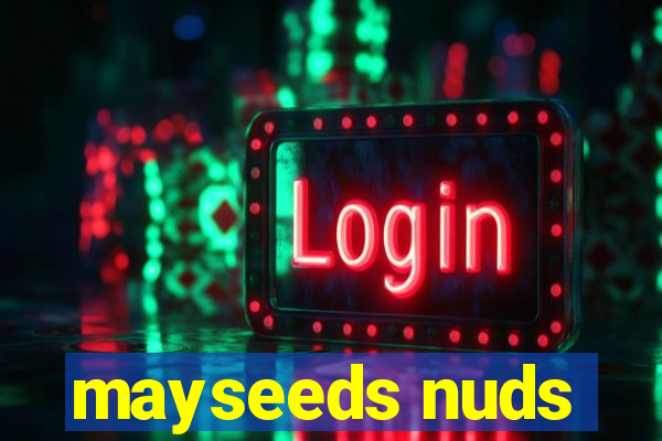 mayseeds nuds